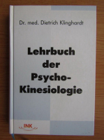 Dietrich Klinghardt - Lehrbuch der Psycho-kinesiologie 