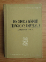 Din istoria gandirii pedagogice universale. Antologie (volumul 1)
