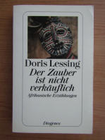 Doris Lessing - Der Zauber ist nicht verkauflich