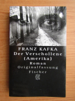 Franz Kafka - Der Verschollene (Amerika)