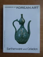 Handbook of korean art. Earthenware and celadon