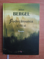 Hans Bergel - Judecatoarea si fiii ei. Povestiri
