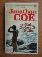 Jonathan Coe - The rain before it falls