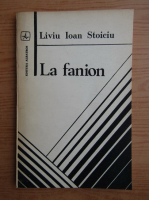 Liviu Ioan Stoiciu - La fanion 