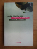 Lucia Etxbarria - Dragoste, curiozitate, prozac si indoieli