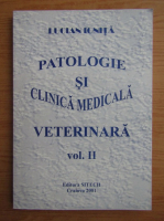 Lucian Ionita - Patologie si clinica medicala veterinara (volumul 2)