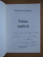 Marilena Istrati - Fiinta captiva (cu dedicatia si autograful autoarei pentru Balogh Jozsef)