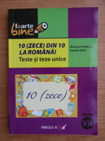 Marilena Pavelescu - 10 din 10 la romana! Teste si teze unice pentru clasa a VII-a (2007)