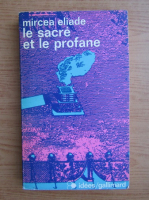 Mircea Eliade - La sacre et le profane