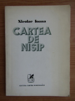 Nicolae Ioana - Cartea de nisip