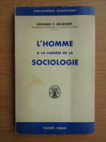 Richard F. Behrendt - L'homme a la lumiere de la sociologie