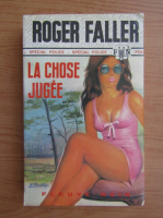 Roger Faller - La chose jugee