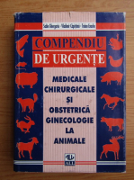 Sabin Ghergariu - Compendiu de urgente medicale chirurgicale si obstetrica ginecologie la animale