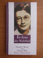 Simone Weil - Im Bann der Wahrheit