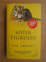 Anticariat: Tea Obreht - Sotia tigrului
