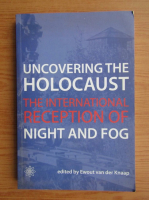 Uncovering the Holocaust. The international reception of night and fog