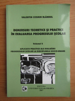 Valentin Cosmin Blandul - Demersuri teoretice si practice in evaluarea progresului scolar (volumul 2)