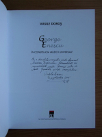 Vasile Doros - George Enescu. In constelatia muzicii universale (cu autograful autorului)
