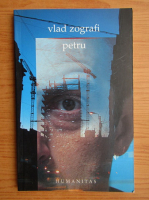 Vlad Zografi - Petru
