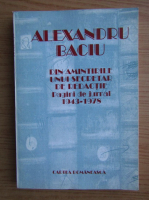 Alexandru Baciu - Din amintirile unui secretar de redactie