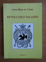 Anton-Maria del Chiaro Fiorentino - Revolutiile Valahiei