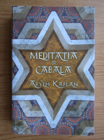 Aryeh Kaplan - Meditatia si cabala