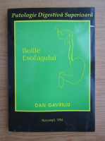 Dan Gavriliu - Bolile esofagului