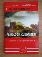 Felicia Munteanu - Psihologia cunoasterii 
