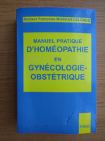 Francoise Moreau-Delgado - Manuel pratique d'homeopathie en gynecologie obstetrique