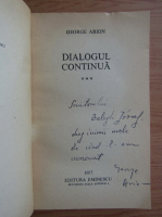 George Arion - Dialogul continua (cu autograful autorului)