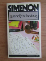 Georges Simenon - Quand j'etais vieux (volumul 1)