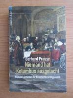Gerhard Prause - Niemand hat Kolumbus ausgelacht