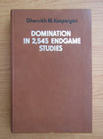 Ghenrikh M. Kasparyan - Domination in 2,545 endgame studies