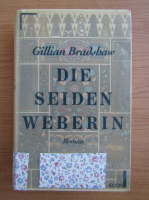 Gillian Bradshaw - Die Seiden Weberin
