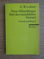 Gottfried Wilhelm Leibniz - Neue Abhandlungen uber den menschlighen Verstand