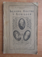 I. Augenstreich - Lessing, Goethe si Schiller. Viata si opera lor