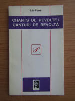 Leo Ferre - Canturi de revolta (editie bilingva)