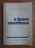 Magdalena Ghica - O tacere asurzitoare