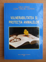 Mihai Decun, Hans W. Krutsch - Vulnerabilitatea si protectia animalelor