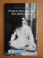 Mircea Eliade - Intr-o Manastire din Himalaya