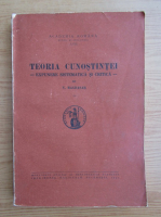 Nicolae Bagdasar - Teoria cunoasterii. Expunere sistematica si critica (volumul 2, 1942)