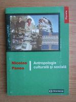 Nicolae Panea - Antropologie culturala si sociala