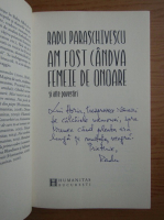Radu Paraschivescu - Am fost candva femeie de onoare (cu autograful autorului)