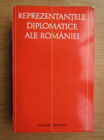 Reprezentantele diplomatice ale Romaniei (volumul 3)