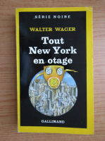 Walter Wager - Tout New York en otage