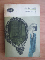Charlotte Bronte - Jane Eyre (volumul 1)