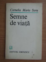 Cornelia Maria Savu - Semne de viata