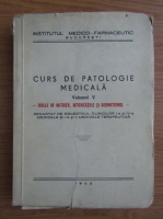 Curs de patologie medicala (volumul 5)