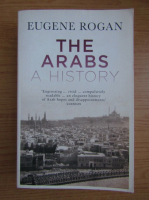 Eugene Rogan - The Arabs. A history