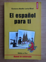 Gustavo Adolfo Loria Rivel - El espanol para ti